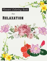 Flowers Coloring Book For Relaxation: In the Garden B08TR4RVF1 Book Cover