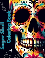 sugar skull coloring book: sugar skull coloring book for adults B0CLZZQXQB Book Cover