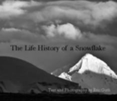 The Life History of a Snowflake 1457972743 Book Cover