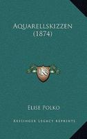 Aquarellskizzen (1874) 1142154009 Book Cover