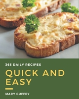 365 Daily Quick And Easy Recipes: Everything You Need in One Quick And Easy Cookbook! B08FP3WPWV Book Cover