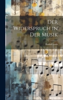 Der Widerspruch in Der Musik 1022542869 Book Cover