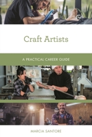 Craft Artists: A Practical Career Guide 1538134306 Book Cover