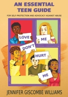 Love Me Don't Hurt Me: A Teen Guide for Self Protection and Advocacy Against Abuse 1739883055 Book Cover