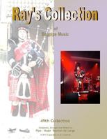 Ray's Collection of Bagpipe Music Volume 49 1495212815 Book Cover
