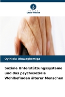Soziale Unterstützungssysteme und das psychosoziale Wohlbefinden älterer Menschen 6630288408 Book Cover