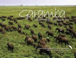 Garamba, Conservation in Peace & War 9966185100 Book Cover