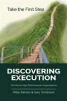 Discovering Execution: The Key to High Performance Organizations 194466209X Book Cover