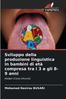 Sviluppo della produzione linguistica in bambini di età compresa tra i 3 e gli 8-9 anni: Abidjan (Costa d'Avorio) 6205770709 Book Cover