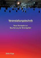 Veranstaltungstechnik: Neue Konzepte zur Beurteilung der Brandgefahr 3752848537 Book Cover