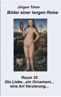 Raum 35 Die Liebe ... ein Ornament ... eine Art Verzierung 3740750073 Book Cover