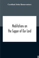 Meditations On the Supper of Our Lord, and the Hours of the Passion, Issue 60 1016977859 Book Cover