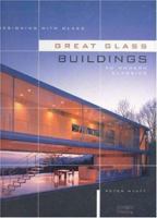 Designing with Glass: Great Glass Buildings (Designing With Glass) 1864701129 Book Cover