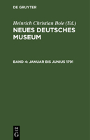 Neues Deutsches Museum Vierter Band Januar Bis Junius 1791 3111101630 Book Cover