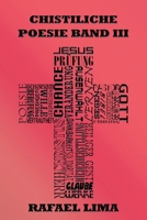 Christliche Poesie Band III (German Edition) B0DQVVSFQM Book Cover