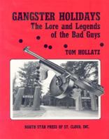 Gangster Holidays: The Love and Legends of the Bad Guys 0878390537 Book Cover