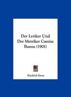 Der Lyriker Und Der Metriker Caesius Bassus 116959963X Book Cover