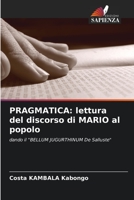 PRAGMATICA: lettura del discorso di MARIO al popolo: dando il "BELLUM JUGURTHINUM De Salluste" 6206067475 Book Cover