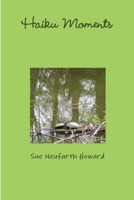 Haiku Moments 1312332778 Book Cover