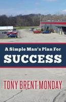 A Simple Man's Plan For Success 1530490286 Book Cover