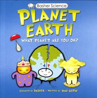 Basher Science: Planet Earth 0753449064 Book Cover