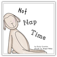 Not Nap Time 1545258570 Book Cover