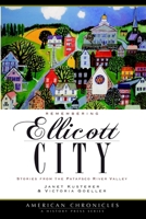 Remembering Ellicott City: Tales from the Patapsco River Valley (American Chronicles) 1596295716 Book Cover
