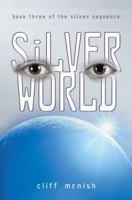 Silver World 1580138799 Book Cover