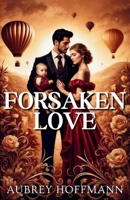 Forsaken Love B0F12YXV8D Book Cover