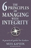 The 6 Principles of Managing with Integrity 1905879024 Book Cover