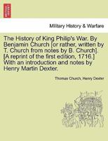 The History of the Great Indian War of 1675 and 1676, Commonly Called Philip's War, Also, the Old French and Indian Wars, From 1689 to 1704 1296475158 Book Cover