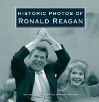 Historic Photos of Ronald Reagan 1684420121 Book Cover