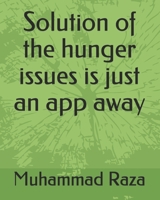 Solution of the hunger issues is just an app away 1798980916 Book Cover