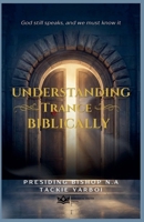 Understanding Trance Biblically B0GWWNSHVS Book Cover