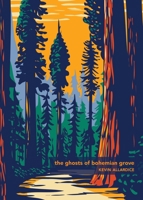The Ghosts of Bohemian Grove 1956005676 Book Cover