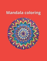 Mandala Coloring: Color the mandala with your children. B0BV4TM1F7 Book Cover