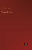 Principes de Diction (French Edition) 3385017718 Book Cover