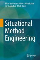 Situational Method Engineering: Fundamentals and Experiences: Proceedings of the IFIP WG 8.1 Working Conference, 12-14 September 2007, Geneva, Switzerland ... and Communication Technology Book 244) 3642414664 Book Cover