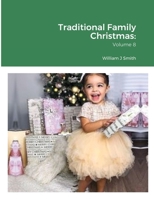 Traditional Family Christmas: Volume 8 1794855394 Book Cover