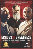 Echoes of Greatness: Exploring the Shared Legacies of History's Titans B0CV88DLG1 Book Cover