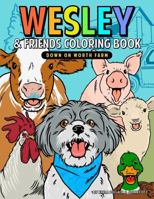 Wesley & Friends Coloring Book: Down on Worth Farm (Wesley the Wonderdog) B0GZVPF7X4 Book Cover