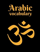 Arabic vocabulary: BIG composition notebook 120 pages (8.5x11) with 2 columns, Perfect for learning new words 1089074778 Book Cover