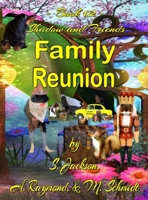 Shadow and Friends Family Reunion 057895804X Book Cover