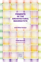 Figments of the Architectural Imagination 1954081979 Book Cover