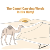 The Camel Carrying Words In His Hump B0FKSTLWRN Book Cover