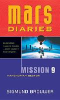 Mission 9: Manchurian Sector (Mars Diaries) 0842356339 Book Cover