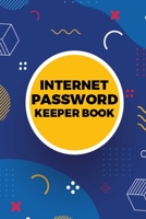 Internet Password Keeper Book: A Personal Internet Password Organizer Log Book Journal to Keep Internet Login and Password Write Down - Unique 6x9 Inch 100 Pages Internet ID Password Keeper Logbook is 1711047996 Book Cover