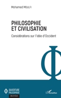 Philosophie et civilisation: Considérations sur l'idée d'Occident (Ouverture Philosophique) (French Edition) 2343165386 Book Cover