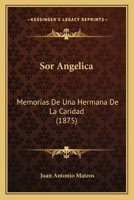 Sor Angelica: Memorias De Una Hermana De La Caridad (1875) 1276738331 Book Cover