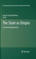 The State as Utopia: Continental Approaches 1441974997 Book Cover